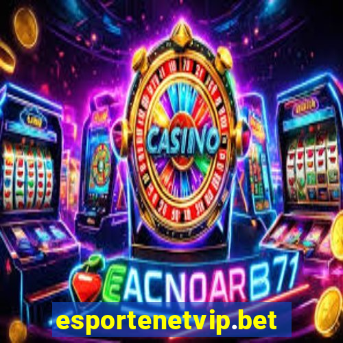 esportenetvip.bet - apostas online